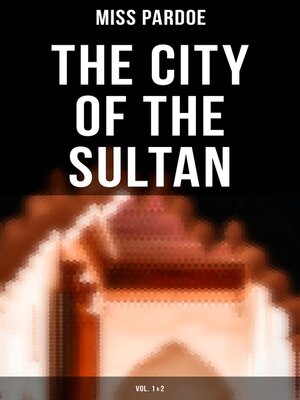 cover image of The City of the Sultan (Volume1&2)